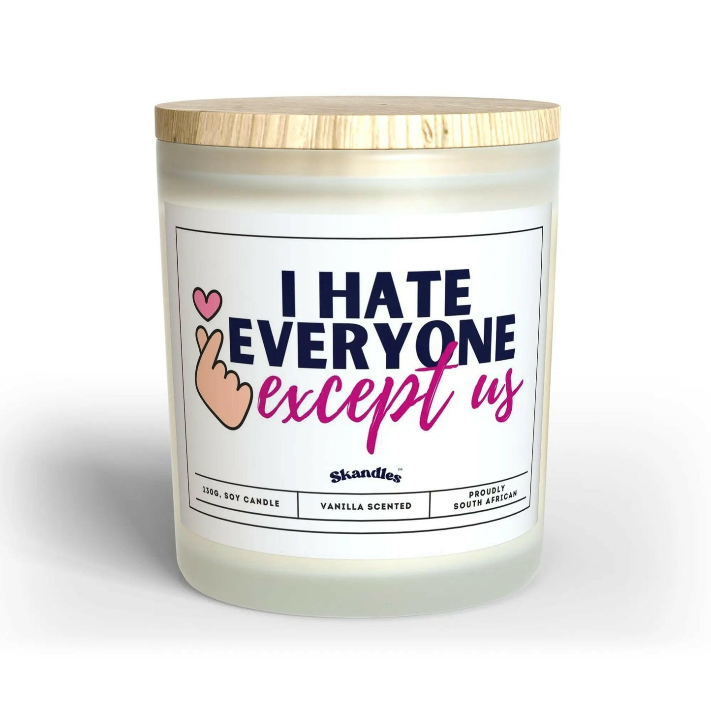 Hate Everyone Except Us" Vanilla Candle