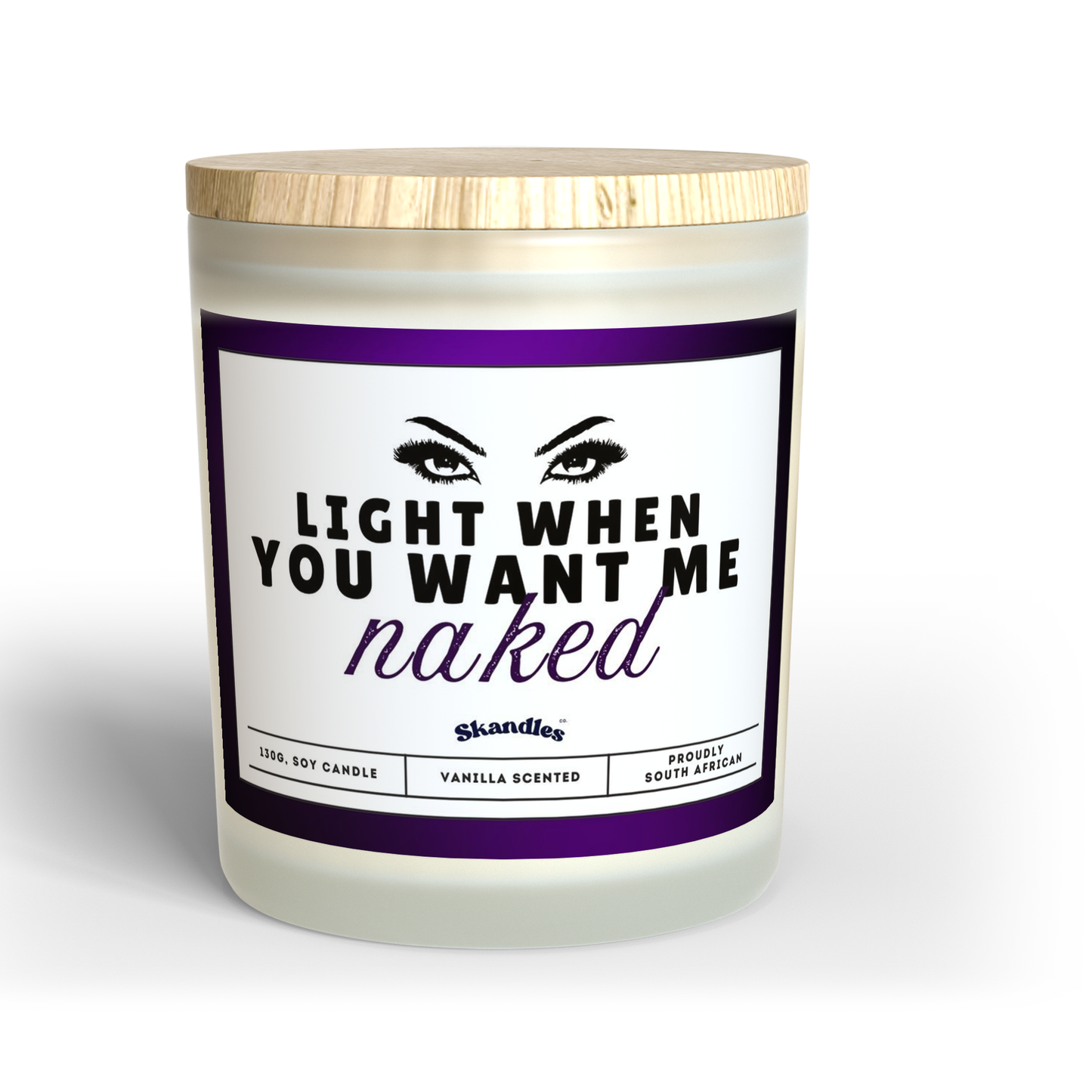 Light When You Want Me Naked Candle - Skandles Co
