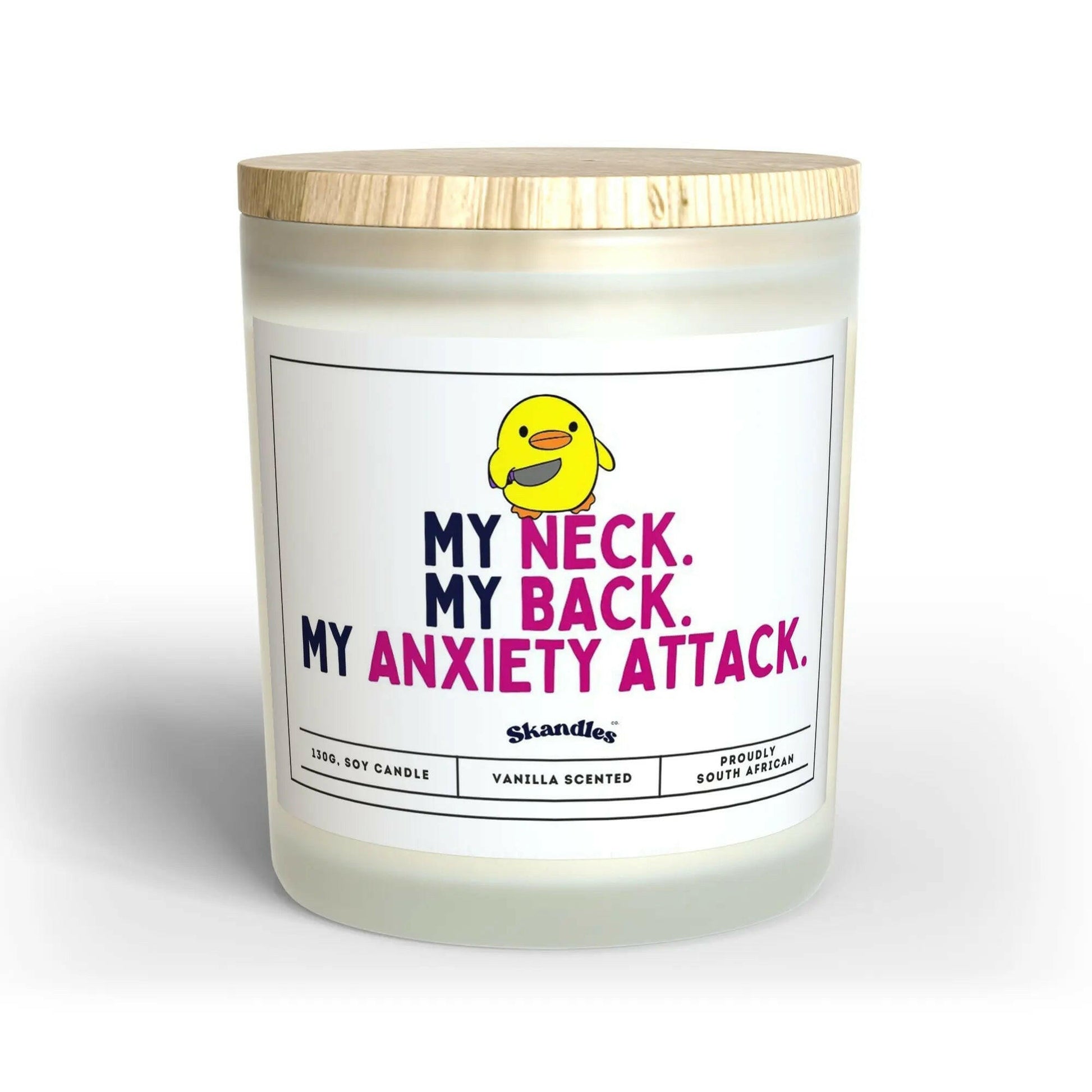 My Neck. My Back. My Anxiety Attack Candle.