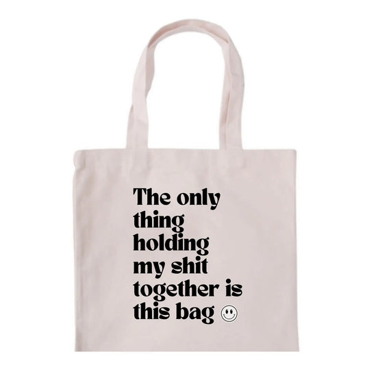 Holding My Sh*t Tote Bag – Sassy Tote Bags