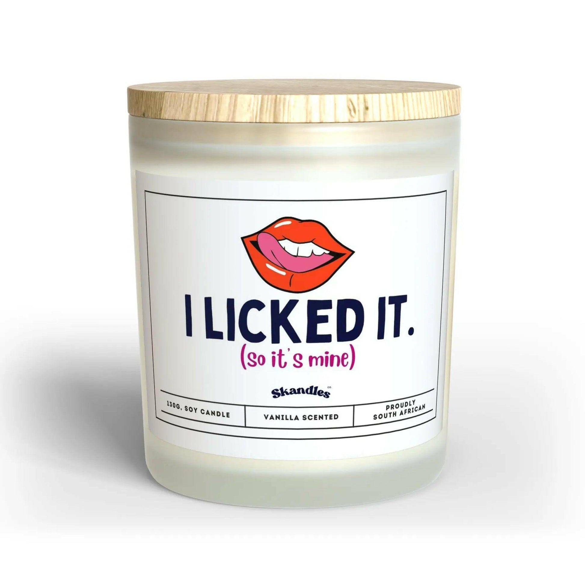 Licked it Candle.