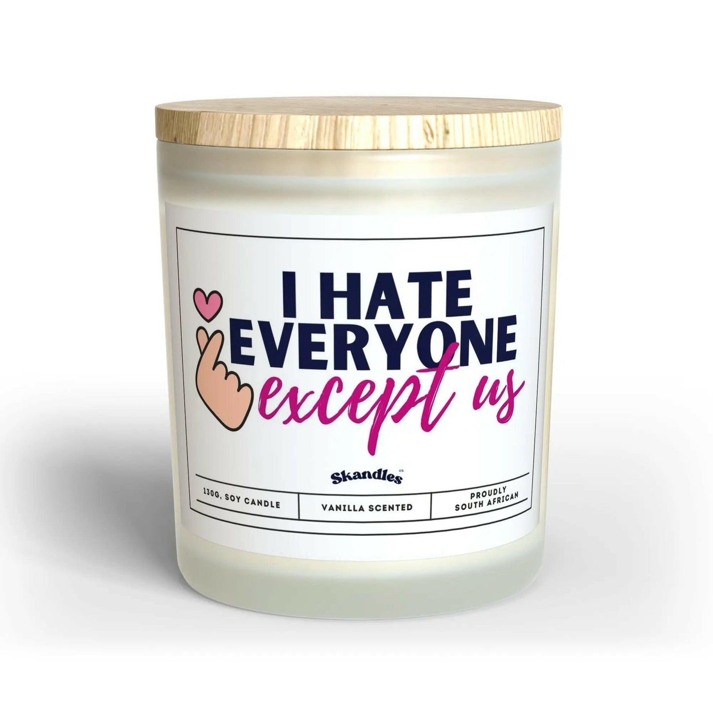 Hate Everyone Except Us" Vanilla Candle 