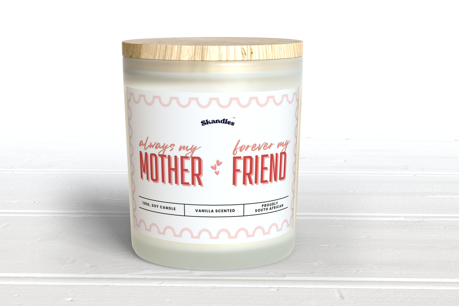 Always My Mother, Forever My Friend Candle - Skandles Co